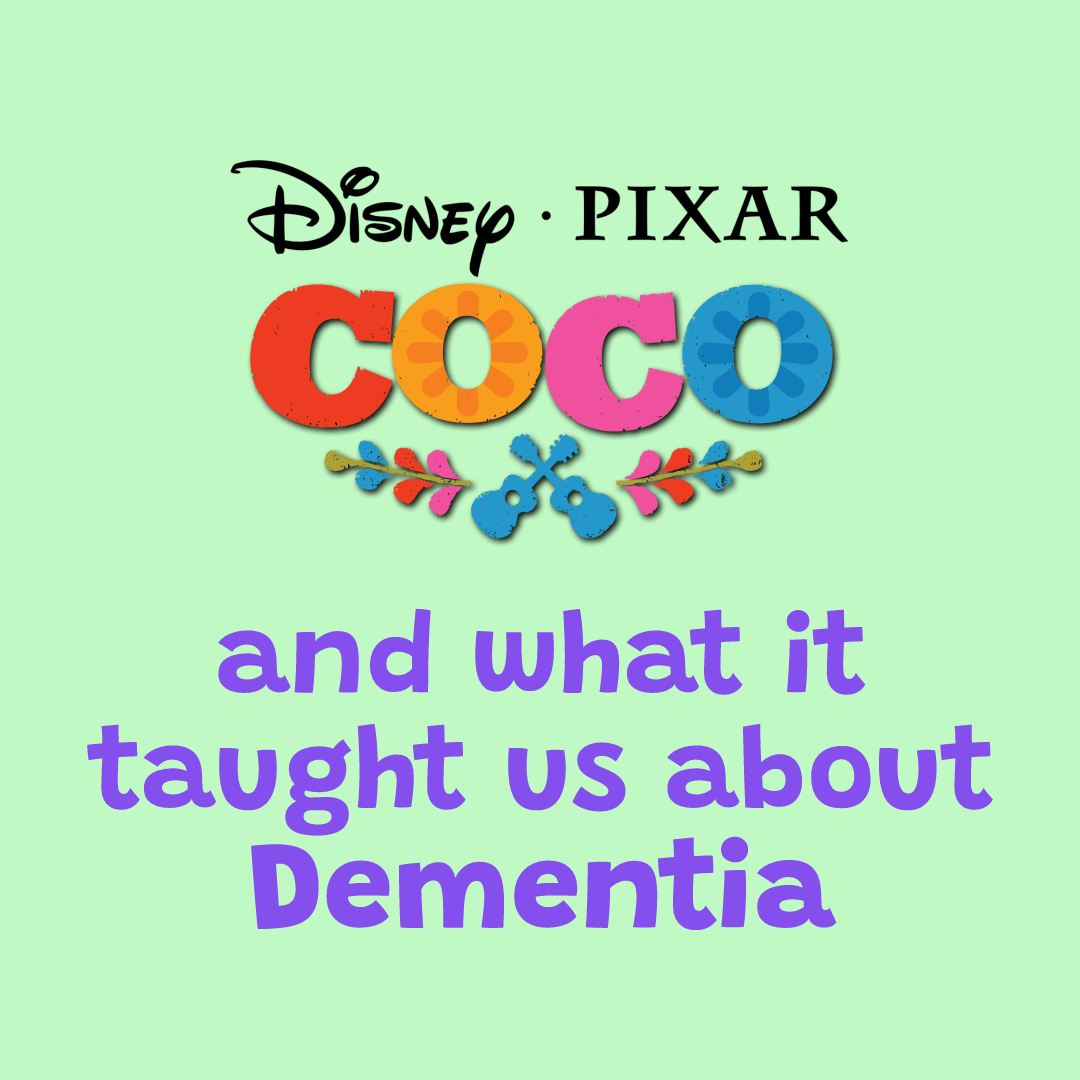 Coco and what it taught us about Dementia